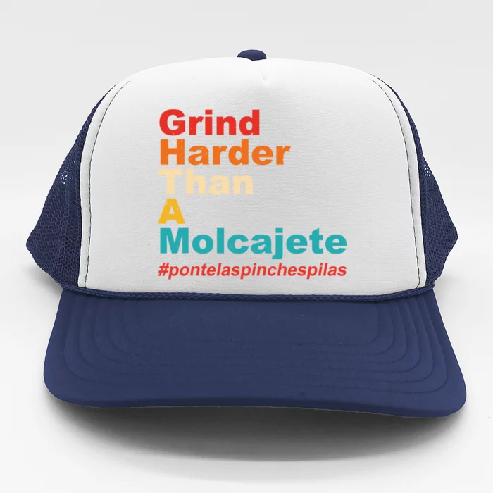 Grind Harder Than A Molcajete Trucker Hat