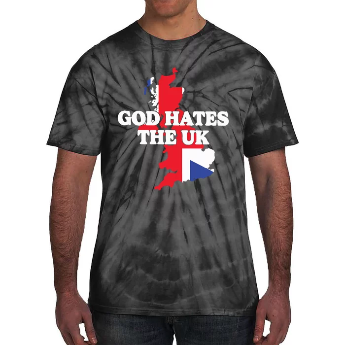 God Hates The Uk Tie-Dye T-Shirt