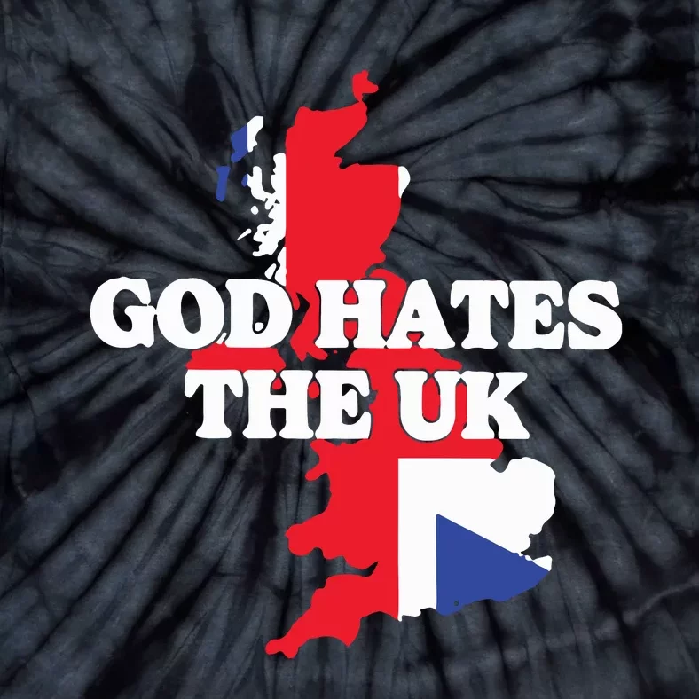 God Hates The Uk Tie-Dye T-Shirt