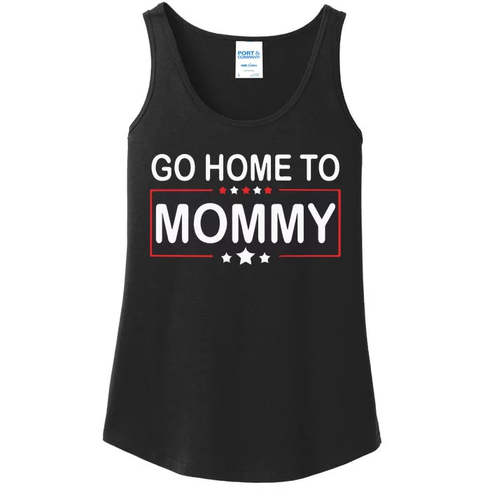 Go Home To Mommy Pro America Republican Donald Trump Ladies Essential Tank