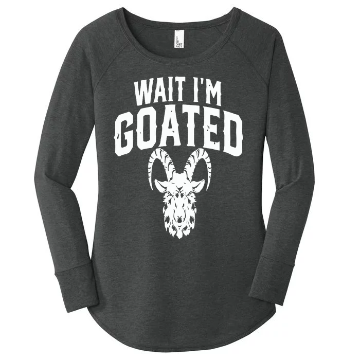 Goat Humor Wait I’m Goated Women's Perfect Tri Tunic Long Sleeve Shirt