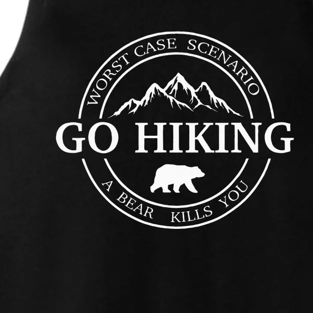 Go Hiking Worst Case Scenario A Bear Kills You Camping Ladies Tri-Blend Wicking Tank