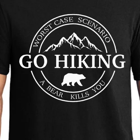 Go Hiking Worst Case Scenario A Bear Kills You Camping Pajama Set