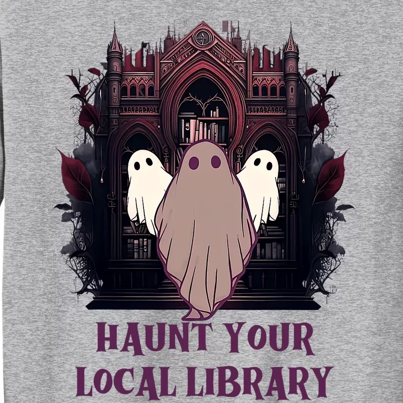 Ghost Haunt Your Local Library Halloween Tall Sweatshirt