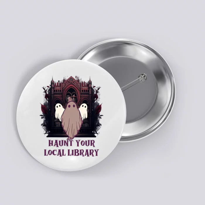 Ghost Haunt Your Local Library Halloween Button