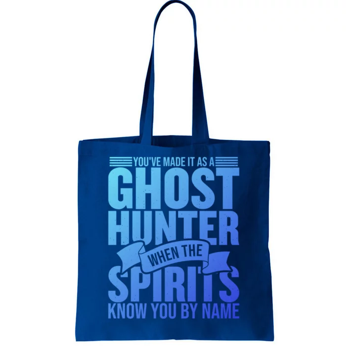 Ghost Hunting Youve Made It As A Ghost Hunter Paranormal Funny Gift Tote Bag