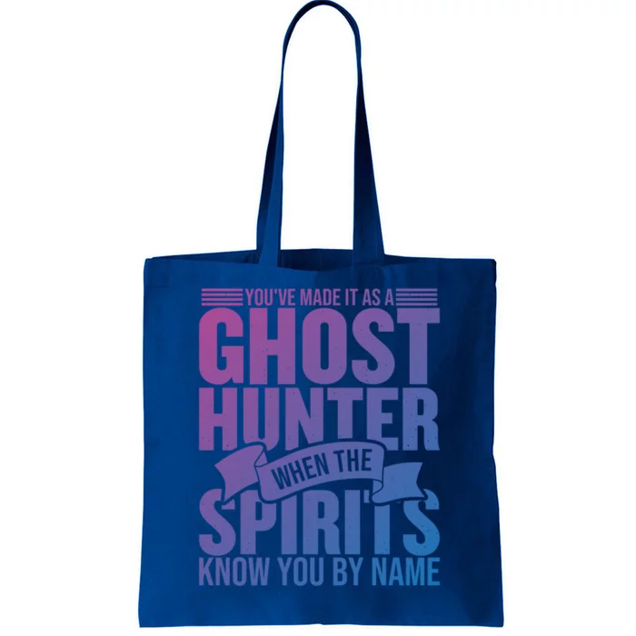 Ghost Hunting Youve Made It As A Ghost Hunter Paranormal Funny Gift Tote Bag