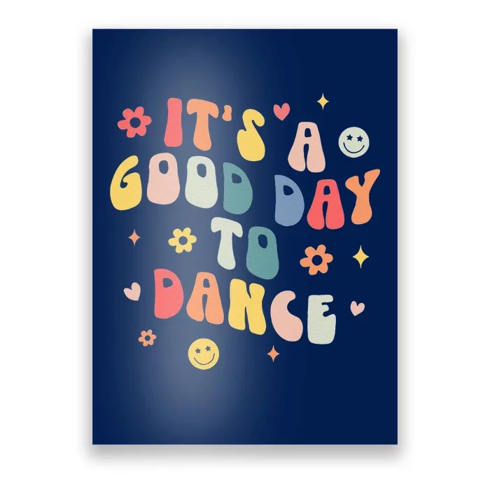 Groovy Its A Good Day To Dance Funny Dance Teacher Gift Poster