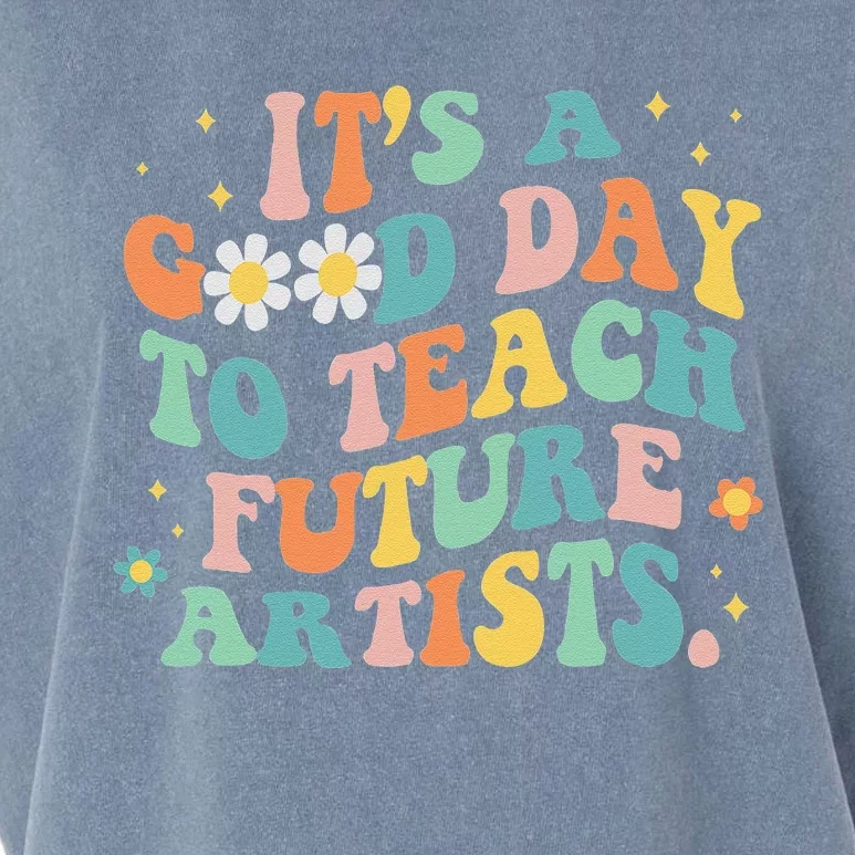 Groovy It's A Good Day To Teach Future Artists Art Teacher Garment-Dyed Women's Muscle Tee