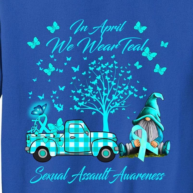 Gnomes In April We Wear Teal Sexual Assault Awareness Funny Gift Great Gift Tall Sweatshirt