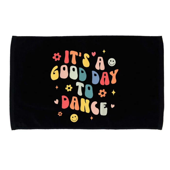 Groovy Its A Good Day To Dance Funny Dance Teacher Gift Microfiber Hand Towel