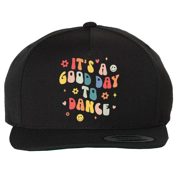 Groovy Its A Good Day To Dance Funny Dance Teacher Gift Wool Snapback Cap