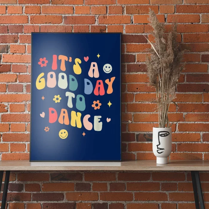 Groovy Its A Good Day To Dance Funny Dance Teacher Gift Poster