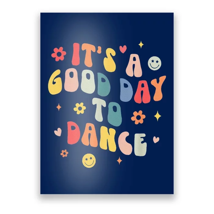 Groovy Its A Good Day To Dance Funny Dance Teacher Gift Poster