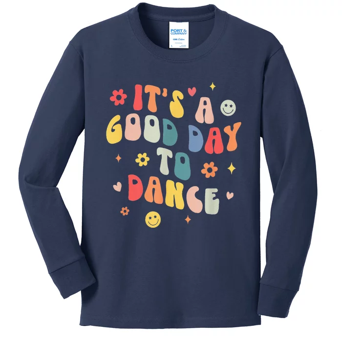 Groovy Its A Good Day To Dance Funny Dance Teacher Gift Kids Long Sleeve Shirt