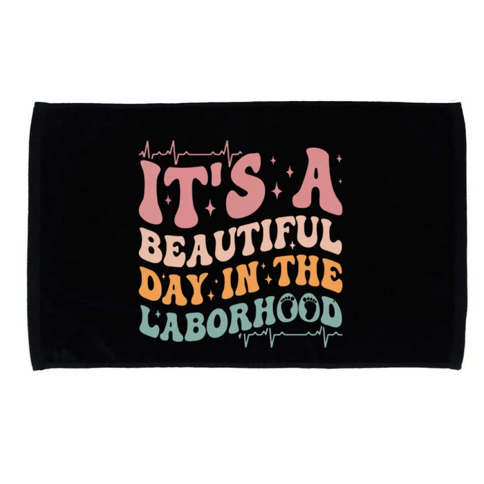 Groovy Its A Beautiful Day In The Laborhood Labor Delivery Microfiber Hand Towel