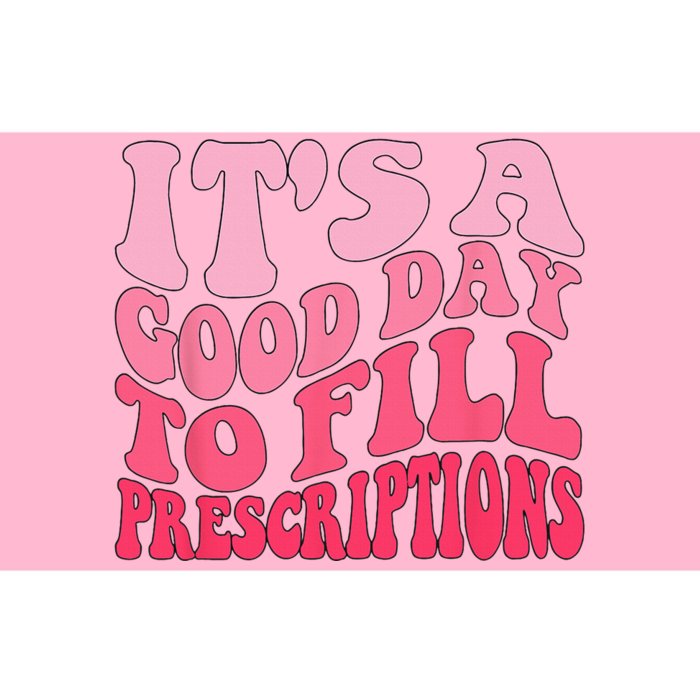 Groovy It's A Good Day To Fill Prescriptions Bumper Sticker