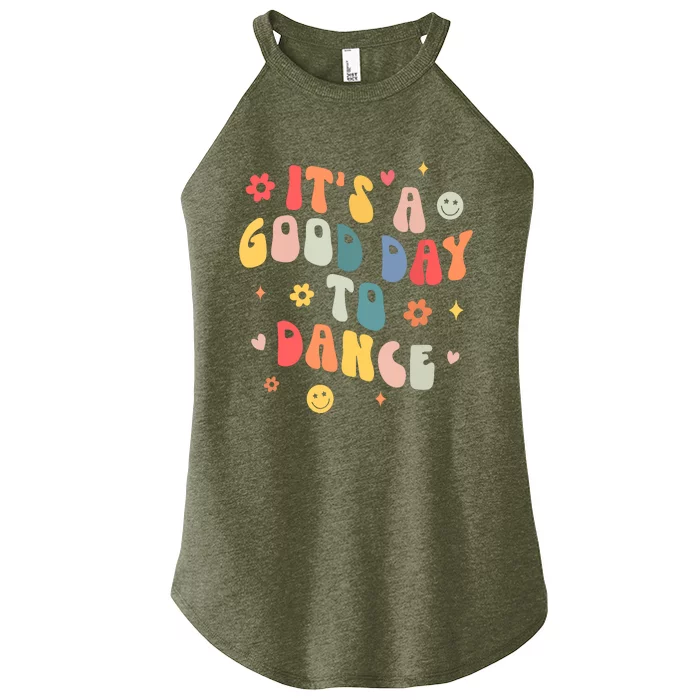 Groovy Its A Good Day To Dance Funny Dance Teacher Gift Women’s Perfect Tri Rocker Tank