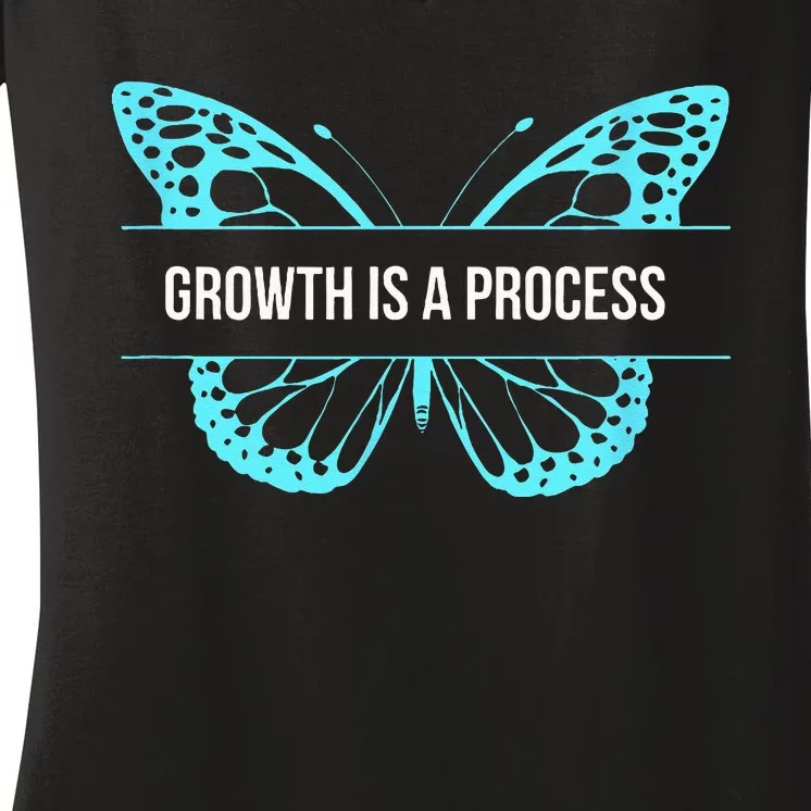 Growth is a process Butterfly Women's V-Neck T-Shirt