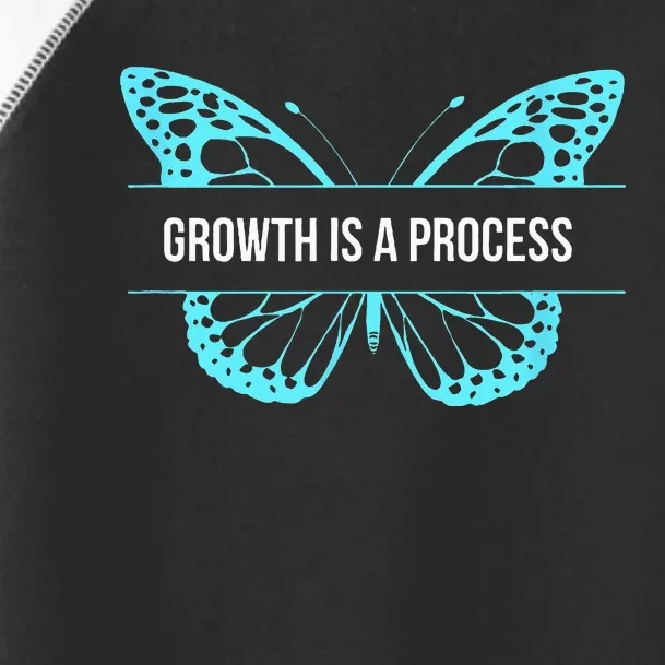 Growth is a process Butterfly Toddler Fine Jersey T-Shirt