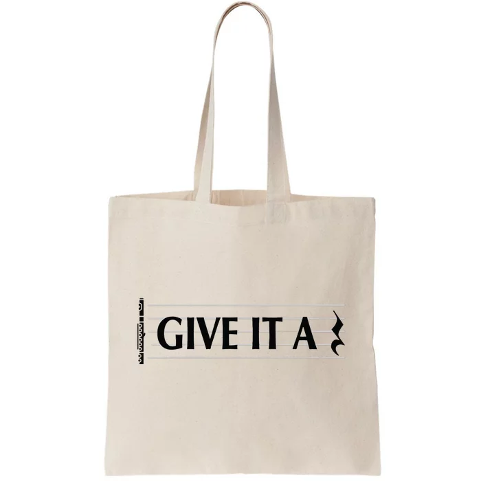 Give It A Rest Flute Player Flutist Flute Tote Bag