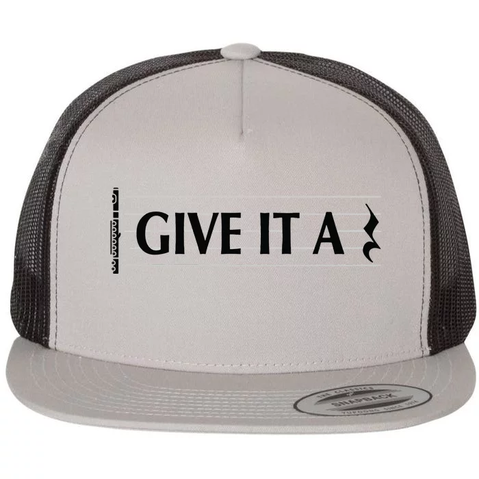 Give It A Rest Flute Player Flutist Flute Flat Bill Trucker Hat