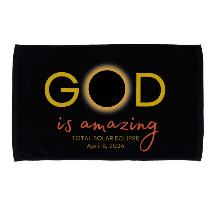 God Is Amazing Total Solar Eclipse April 8 2024 Microfiber Hand Towel