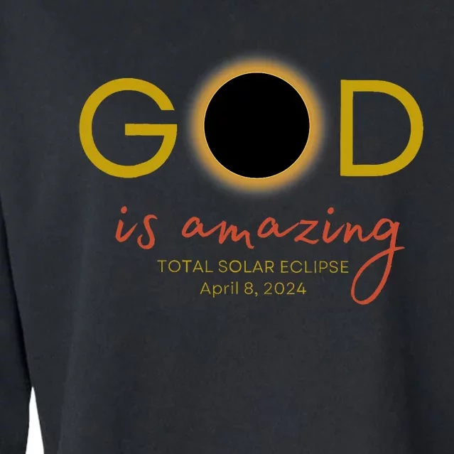 God Is Amazing Total Solar Eclipse April 8 2024 Cropped Pullover Crew