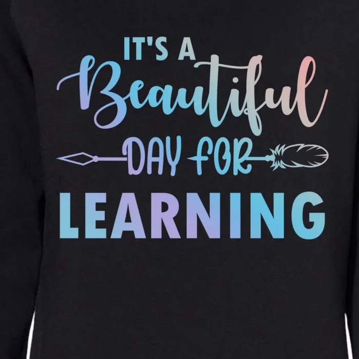 Graduation It's A Beautiful Day For Learning Gift Womens California Wash Sweatshirt