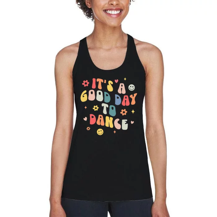 Groovy Its A Good Day To Dance Funny Dance Teacher Gift Women's Racerback Tank