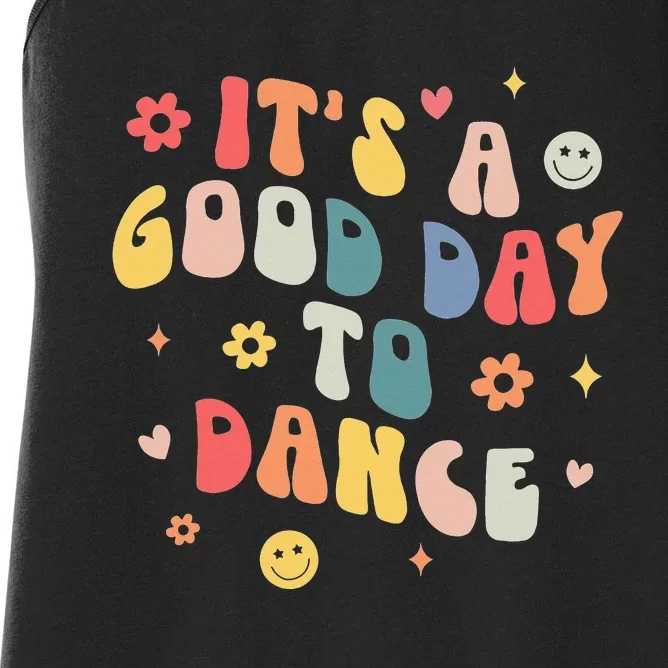 Groovy Its A Good Day To Dance Funny Dance Teacher Gift Women's Racerback Tank