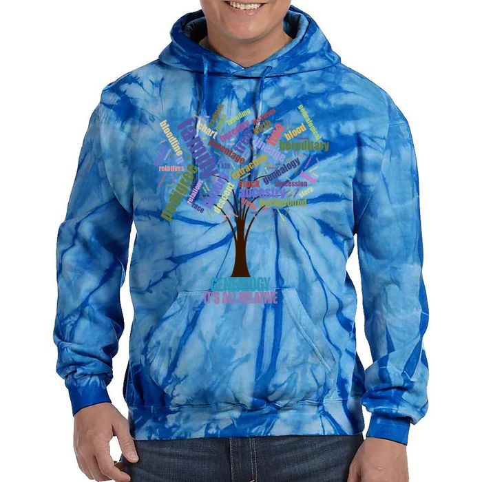 Genealogy Is All Relative Family Historian Gift Tie Dye Hoodie