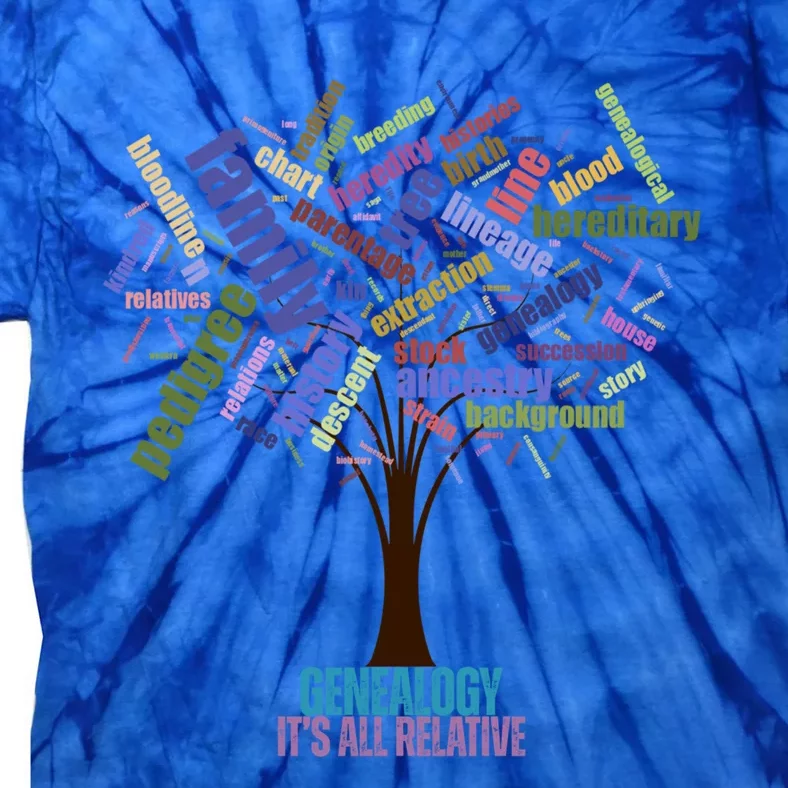 Genealogy Is All Relative Family Historian Gift Tie-Dye T-Shirt