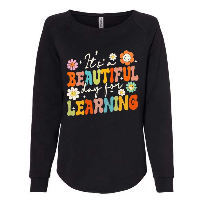 Groovy Its Beautiful Day For Learning Back To School Teacher Womens California Wash Sweatshirt