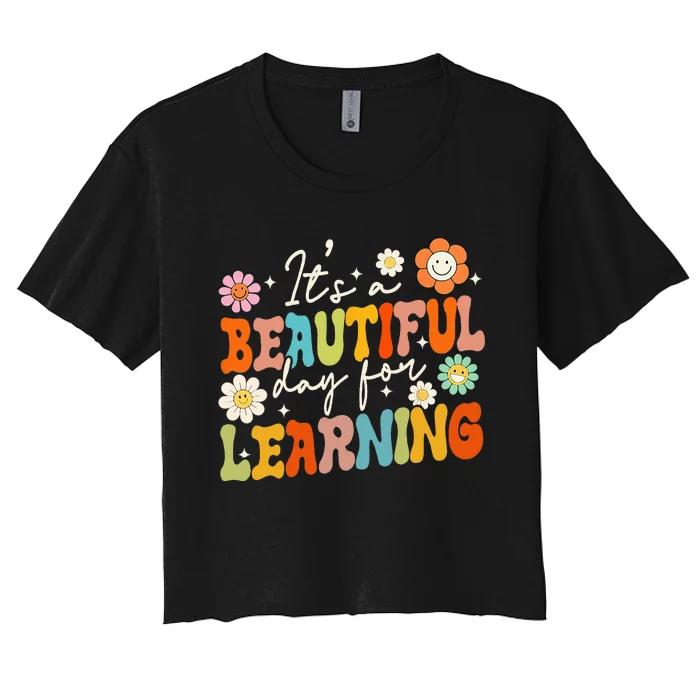 Groovy Its Beautiful Day For Learning Back To School Teacher Women's Crop Top Tee