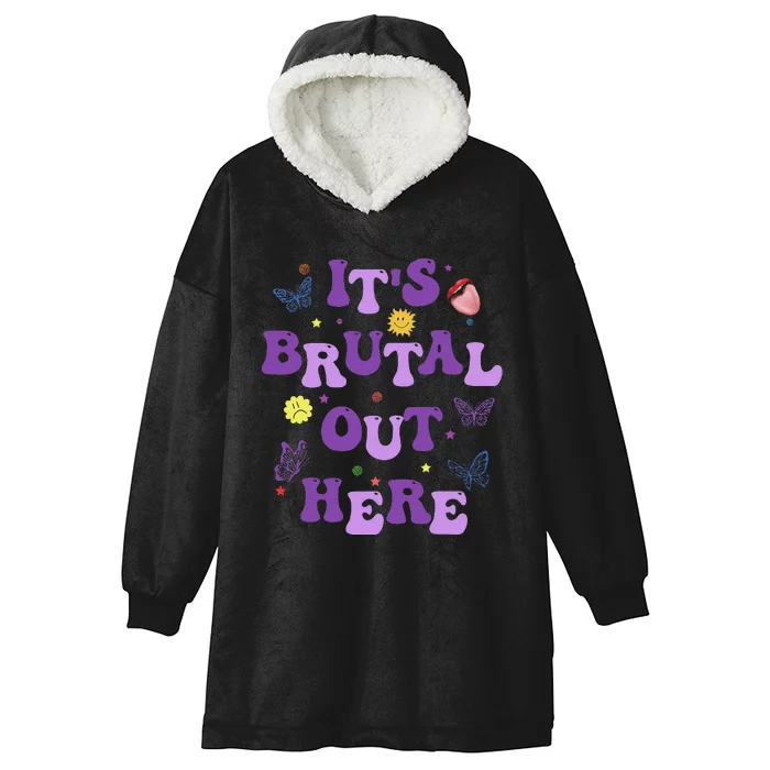 God ItS Brutal Out Here Music Lover Fun Hooded Wearable Blanket