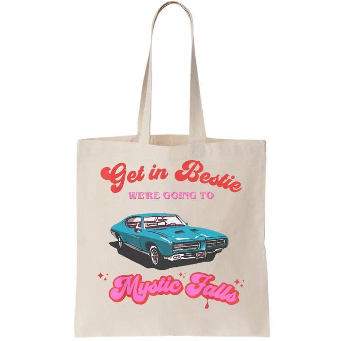 Get In Bestie WeRe Going To Mystic Falls Virginia Vervain Tote Bag