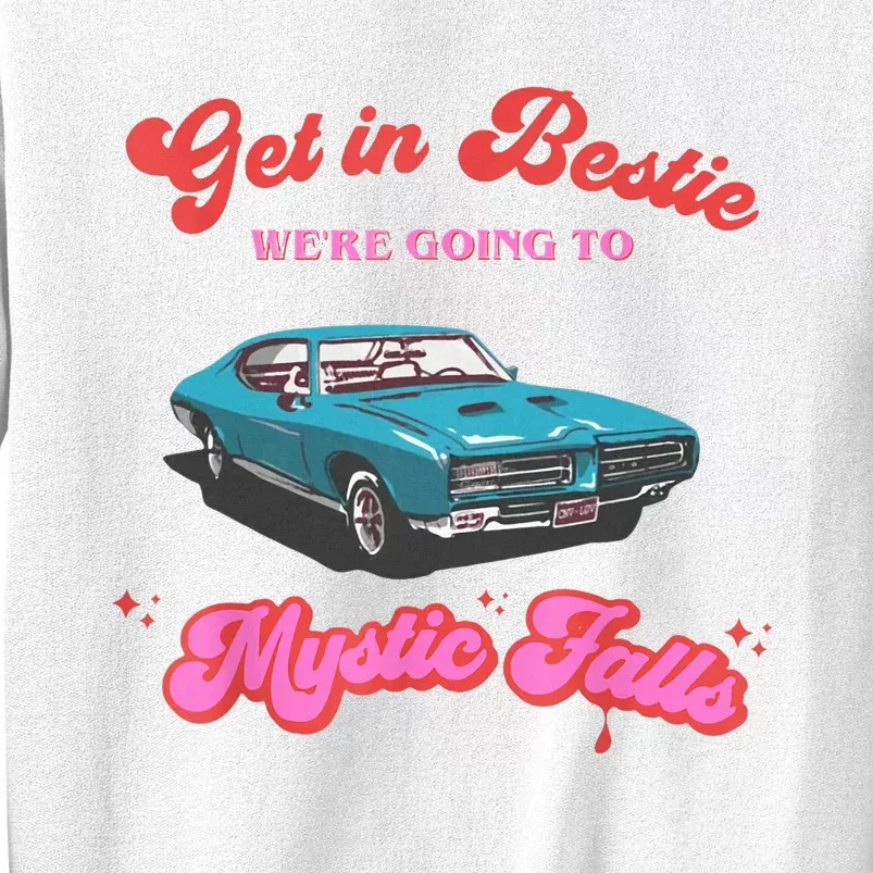 Get In Bestie WeRe Going To Mystic Falls Virginia Vervain Sweatshirt