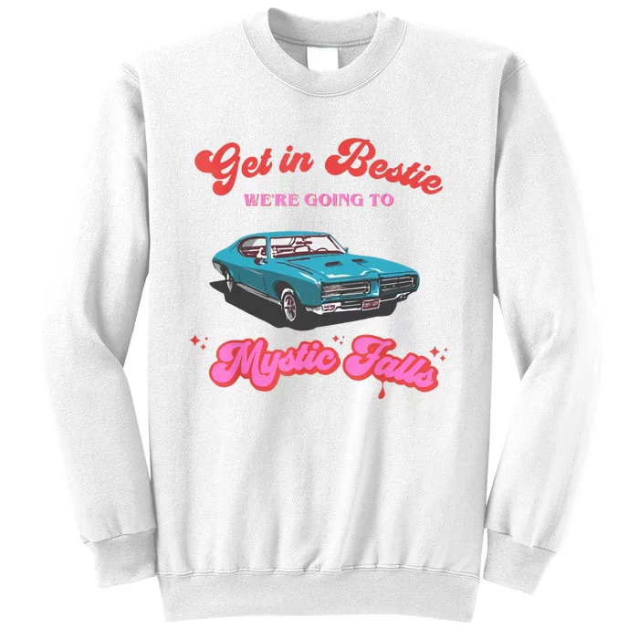 Get In Bestie WeRe Going To Mystic Falls Virginia Vervain Sweatshirt