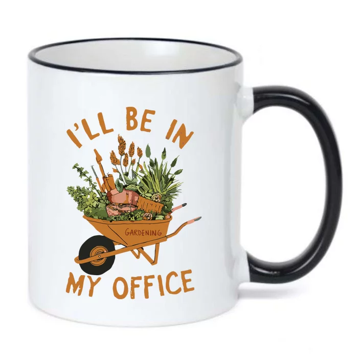 Gardening Ill Be In My Office Garden Black Color Changing Mug