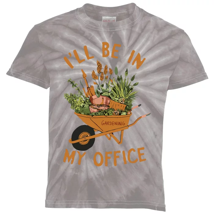 Gardening Ill Be In My Office Garden Kids Tie-Dye T-Shirt