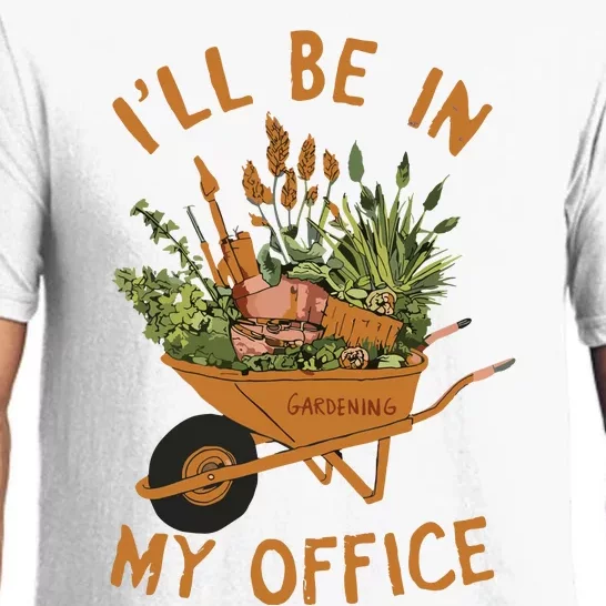 Gardening Ill Be In My Office Garden Pajama Set