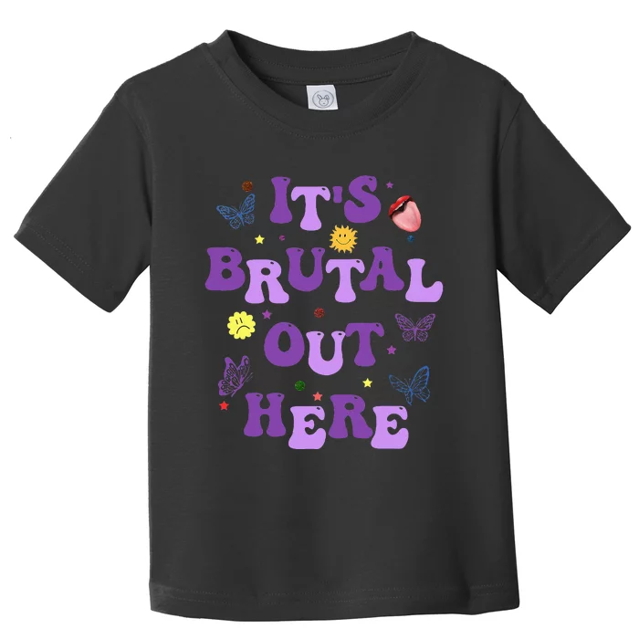 God ItS Brutal Out Here Music Lover Toddler T-Shirt