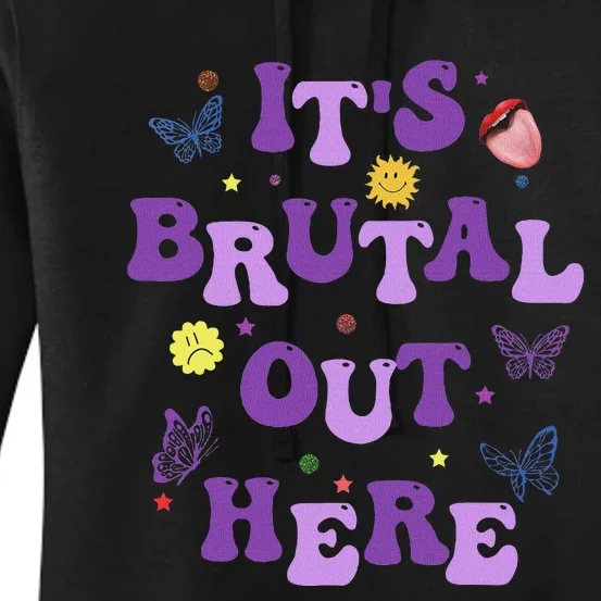 God ItS Brutal Out Here Music Lover Fun Women's Pullover Hoodie