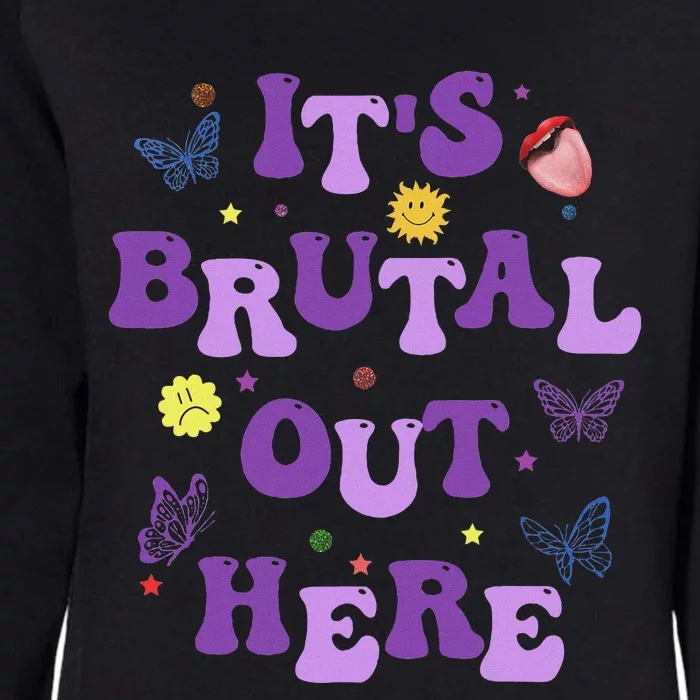 God ItS Brutal Out Here Music Lover Fun Womens California Wash Sweatshirt