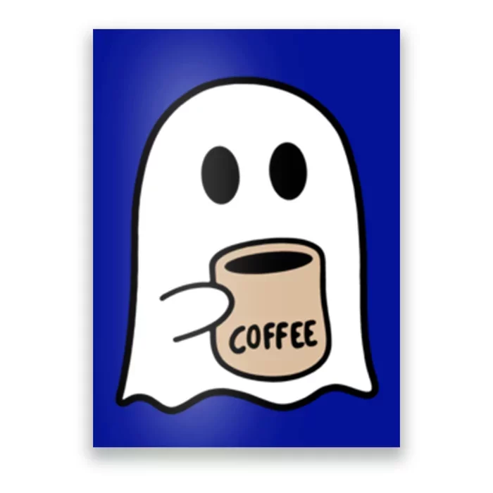 Ghost Ing Coffee Funny Halloween Costume Coffee Lover Cool Gift Poster