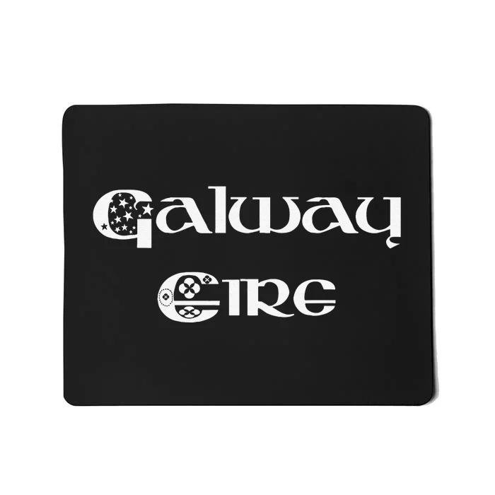 Galway Ireland County Galway Ireland Eire Tee Mousepad