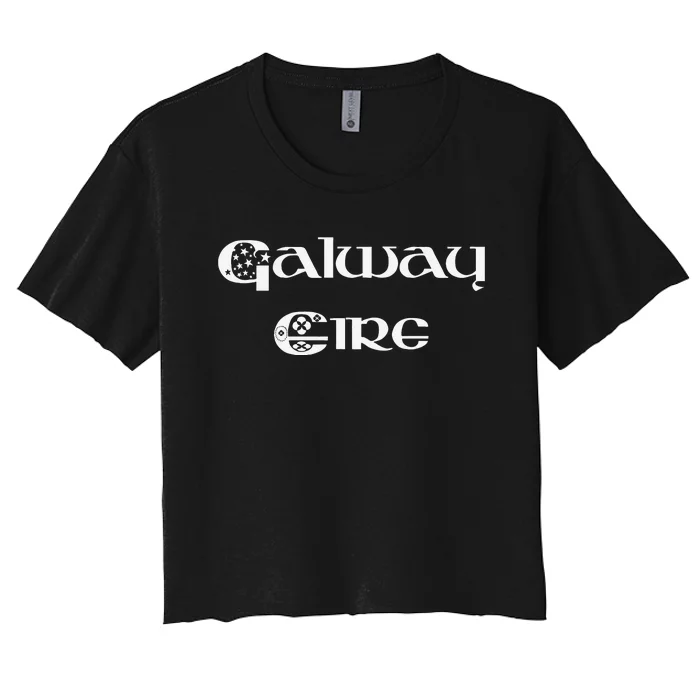 Galway Ireland County Galway Ireland Eire Tee Women's Crop Top Tee