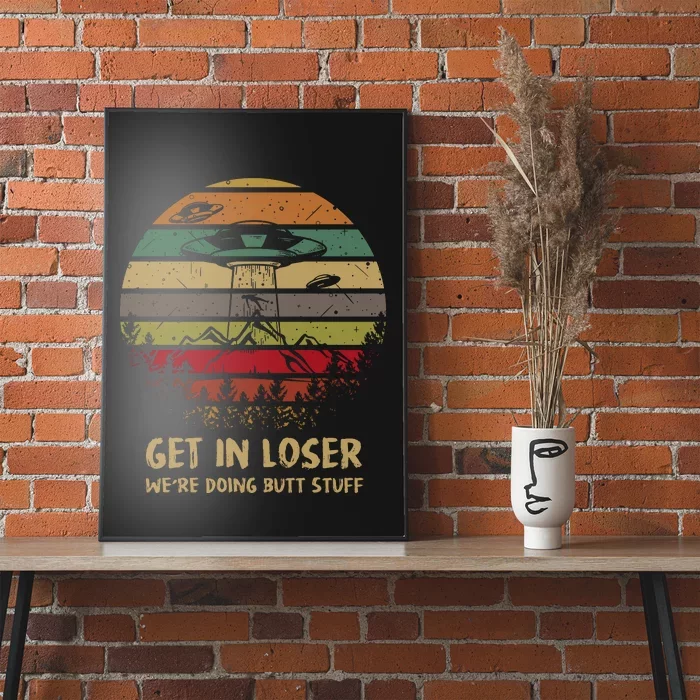 Get In Closer We're Doing Butt Stuff Funny Aliens UFO Meme Sunset Vintage Poster