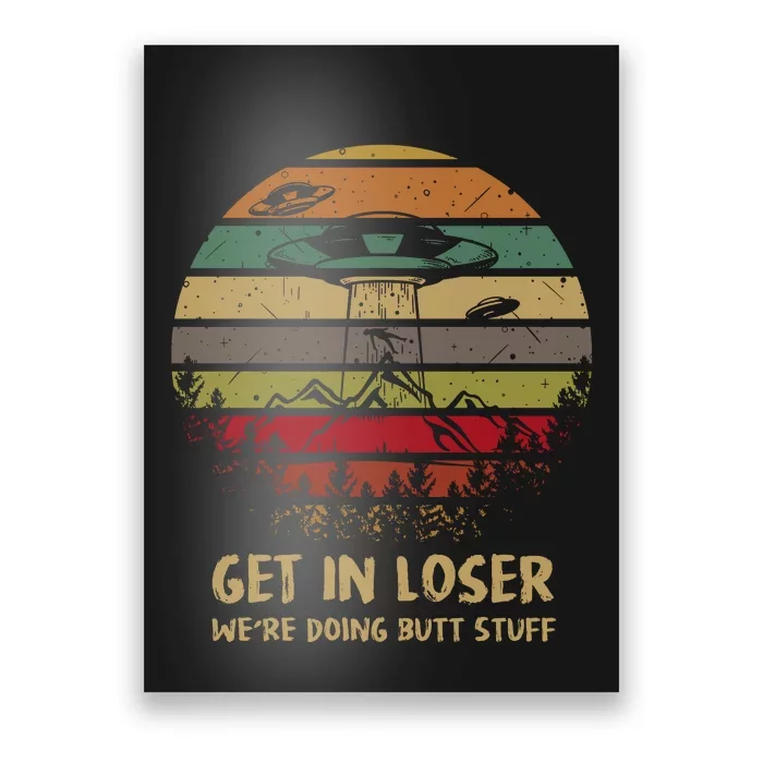 Get In Closer We're Doing Butt Stuff Funny Aliens UFO Meme Sunset Vintage Poster